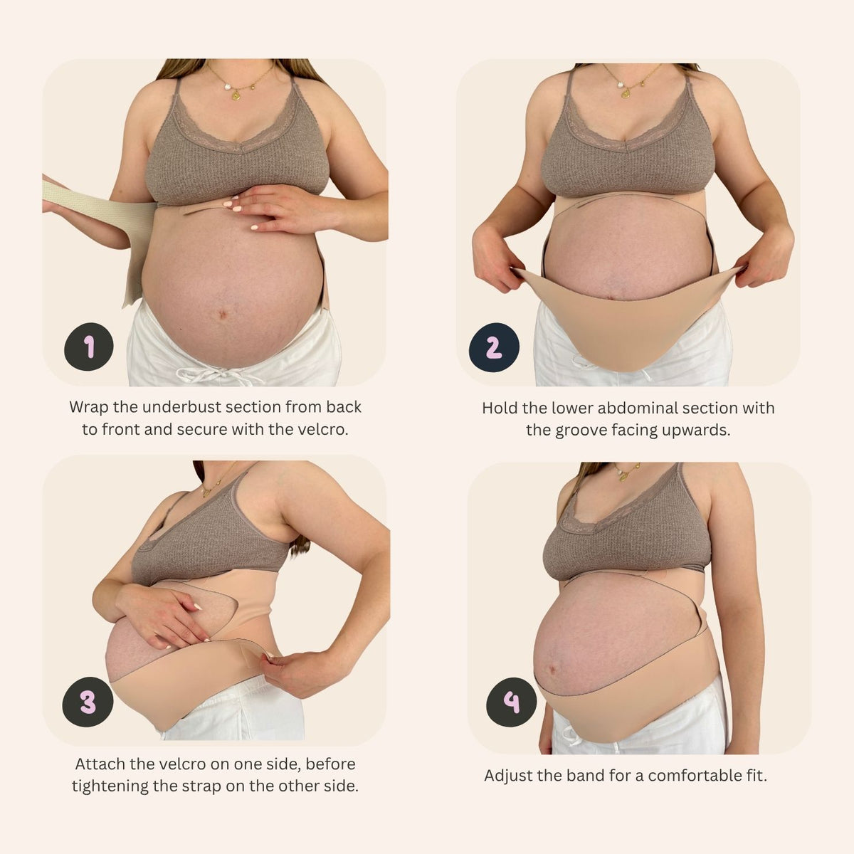 Four-panel instructional diagram showing a pregnant model wearing and adjusting a beige maternity support bra. The steps illustrate wrapping the underbust section, holding the lower abdominal section, attaching the velcro on one side, and adjusting the band for a comfortable fit.